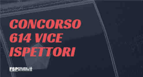 concorso 614 vice ispettori
